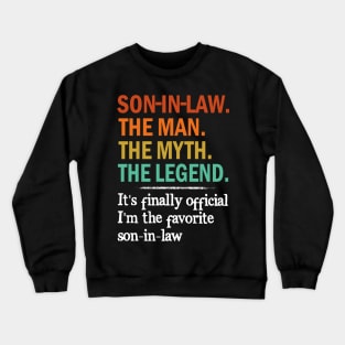 Son in Law The Man The Myth The Legend Crewneck Sweatshirt